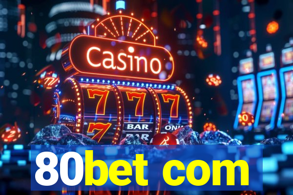 80bet com